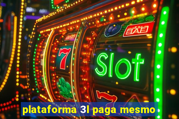 plataforma 3l paga mesmo